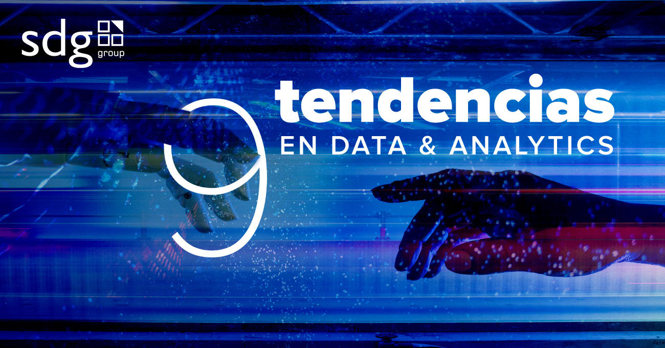 SDG Group identifica las 9 tendencias de Data y Analytics que ...